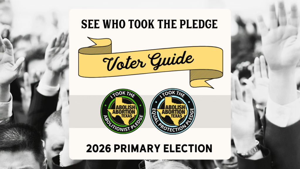 2026 AATX Primary Voter Guide | Abolish Abortion Texas