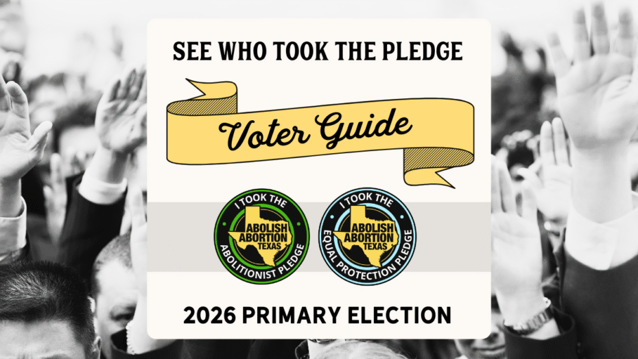 2026 Primary Election Voter Guide - Abolish Abortion Texas