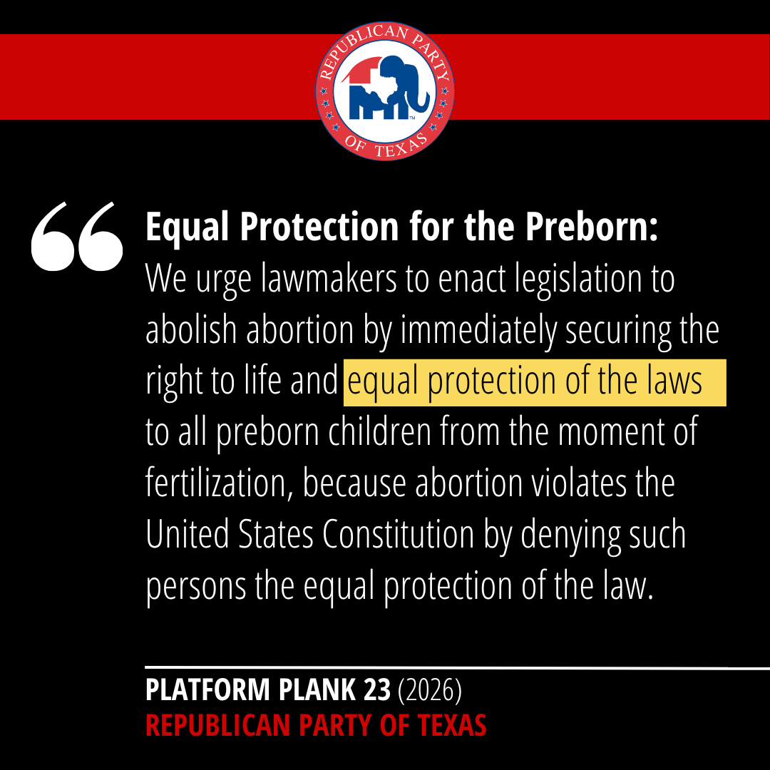 Republican Party of Texas 2026 Platform Plank 23: Equal Protection for the Preborn